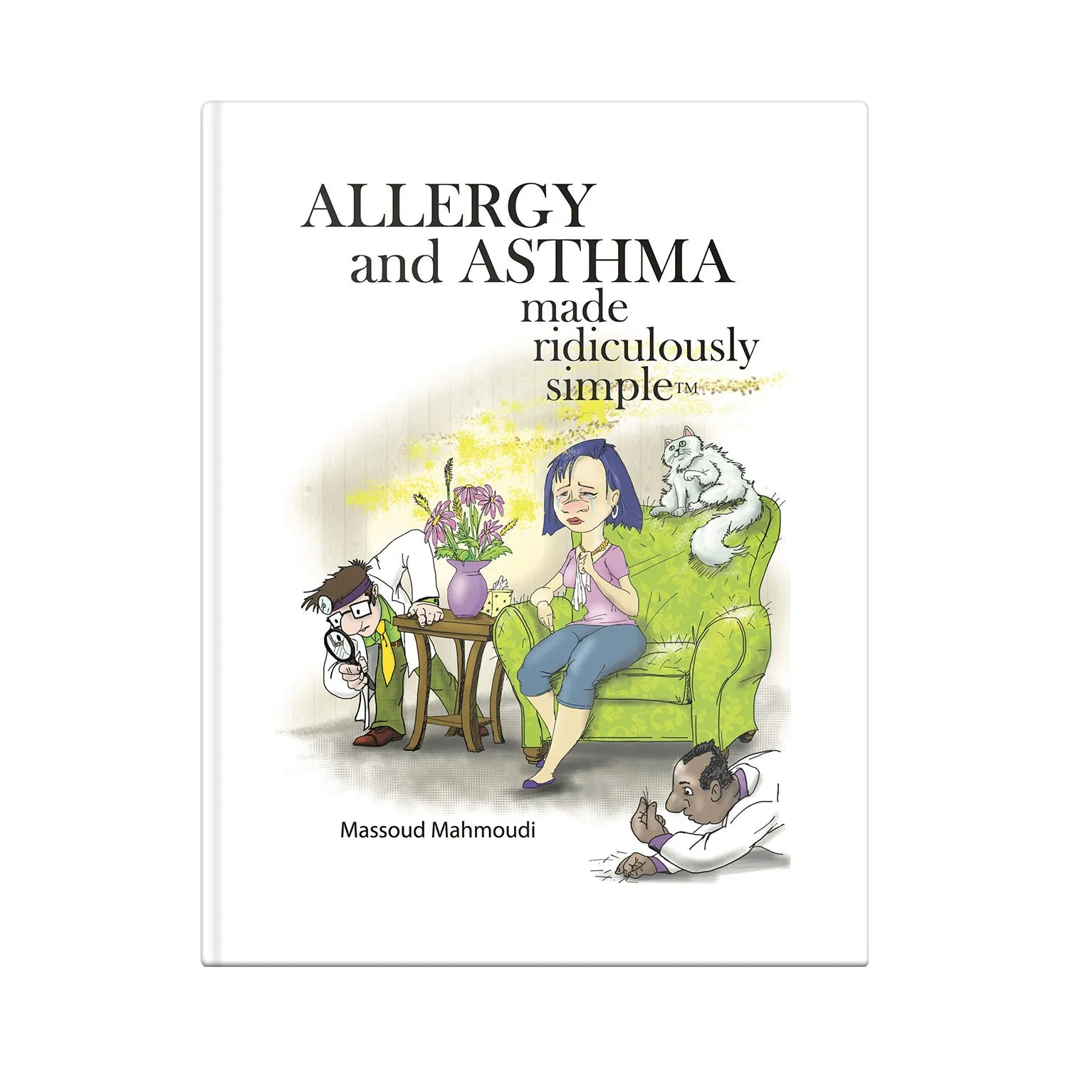 Allergy and Asthma Made Ridiculously Simple