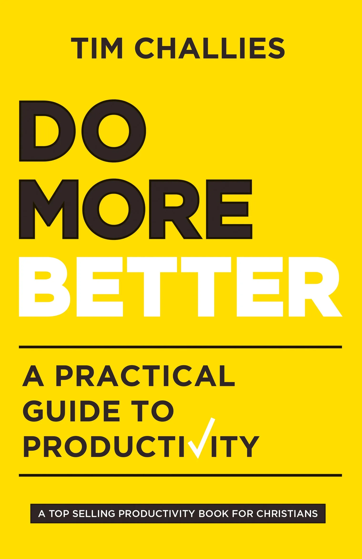 Do More Better: A Practical Guide to Productivity